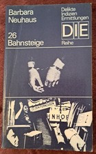 Barbara Neuhaus: 26 Bahnsteige -  DIE Reihe- Verlag Das Neue Berlin