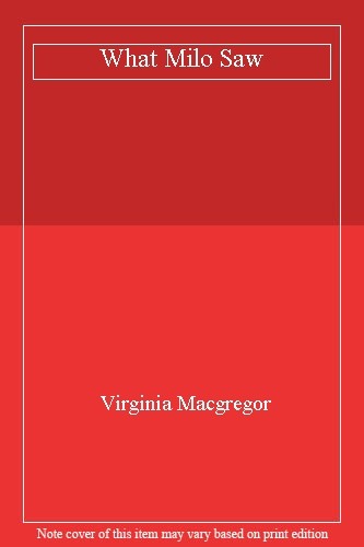 What milo saw virginia - what,