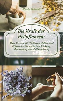 Die kraft der heilpflanzen - die,