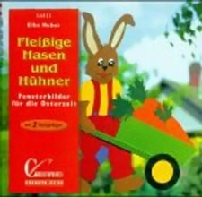 Fleissige Osterhasen. Fensterbilder für die Osterzeit. Mit 2 Vorlagebögen