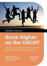 The Complete Guide to Passing the Ukcat: Over 800 questions and a unique onlin,