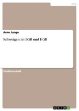 Schweigen im BGB und HGB Arne