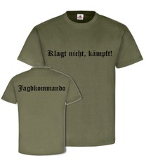 Klagt nicht kämpft - JgKdo Jagdkommando Bundesheer Österreich T-Shirt #20448