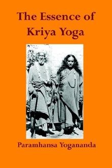 The essence kriya yoga - the,