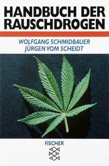 Handbuch der rauschdrogen von - rauschdrogen,