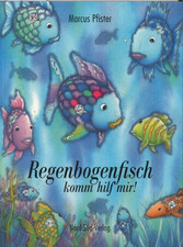 Regenbogenfisch komm hilf mir
