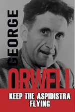 Keep the Aspidistra Flying, George Orwell
