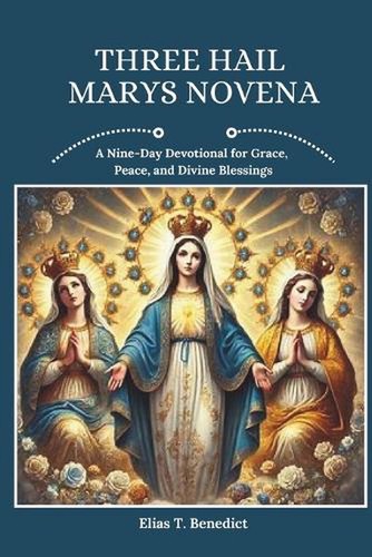 Three hail marys novena - hail, novena: