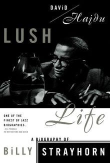 Lush life biography - a, of