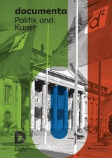 documenta. Politik und Kunst