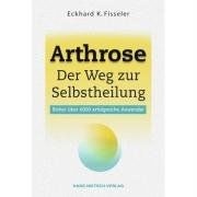 Arthrose - Der Weg zur Selbstheilung von Fisseler, Eckha... | Buch | Zustand gut
