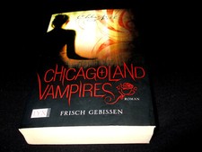 Chloe Neill - Chicagoland Vampires - Frisch gebissen