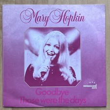 Vinyl 7" Single: Mary Hopkin ‎– Goodbye / Those Were The Days