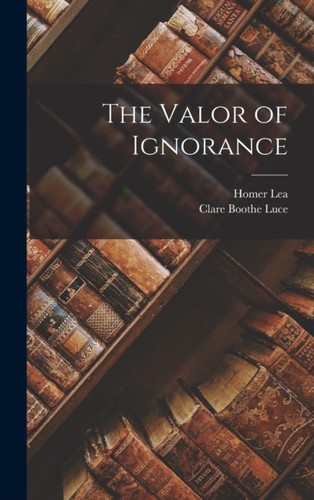 Lea valor ignorance new - -, of