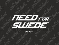 1x 20 cm Need for Swede Aufkleber Sticker Decal für Volvo Saab Tuning Auto Car