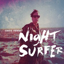 Chuck Prophet Night Surfer