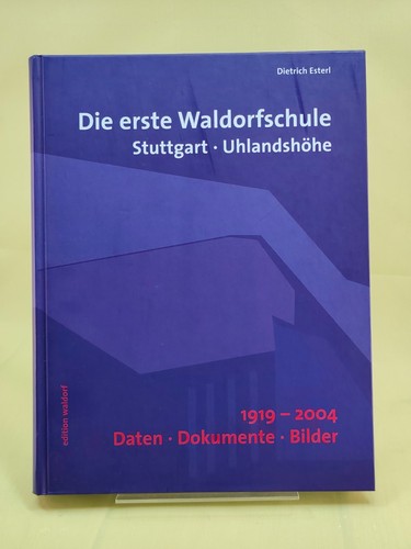 Die erste waldorfschule - die,