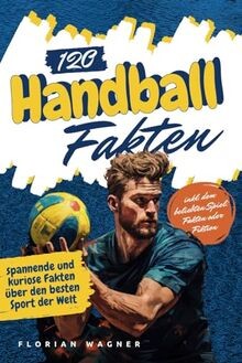120 handball fakten - fakten:, spannende