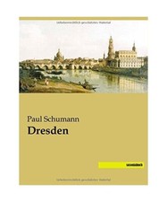 Dresden, Paul Schumann