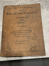 Die Bauschreinerei Türen und Tore Band I Fritz Spannagel