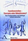 Familienstellen. Therapie oder