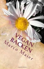 Vegan backen: Leckere Kuchen-