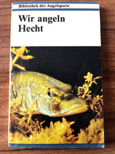 Wir angeln Hecht, Sportverlag Berlin, 1988, DDR, Bibliothek des Angelsports