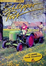 1) Schlepper Post 03/2005 - 75 Jahre Fendt Dieselros - Goldoni Kleinschlepper F