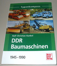Typenkompass Ralf Christian Kunkel DDR Baumaschinen 1945 - 1990 Buch sehr gut!