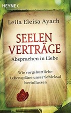 Seelenverträge. Absprachen in Liebe: Wie vorgeburtliche Le... | Buch | guter Zustand