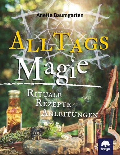 Alltagsmagie rituale rezepte - rituale,,