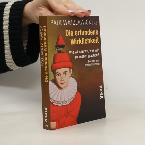 Die erfundene wirklichkeit - erfundene, wirklichkeit 