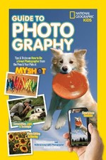 Nancy Honovich National Geographic Kids Guide to Photography (Gebundene Ausgabe)