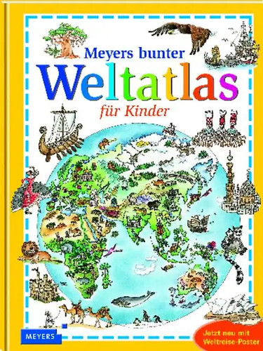 Meyers bunter weltatlas für - meyers,
