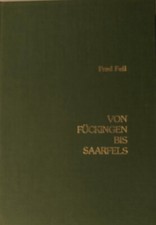 Von Fückingen bis Saarfels Fred Fell Das kleine Bergdorf über der Saar  1986