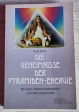 Paul Liekens: Die Geheimnisse der Pyramiden-Energie