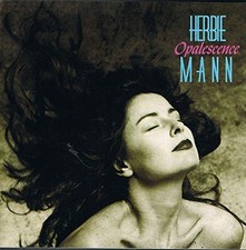 HERBIE MANN – Opalescence