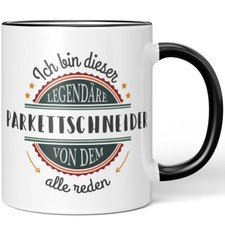 Ich bin dieser legendäre Parkettschneider, von dem alle reden 10005062717