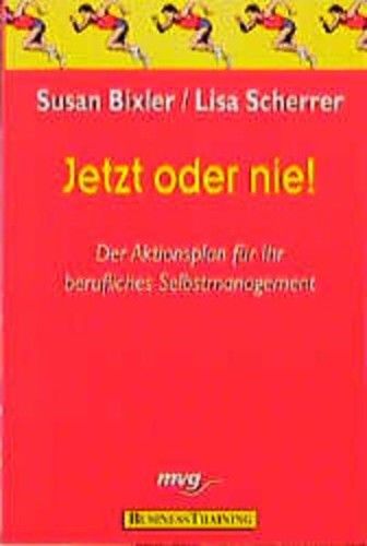 Jetzt oder nie - bixler,, susan