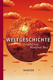 Weltgeschichte erzählt von - erzählt,
