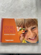 Tupperware Rezeptheft Rezeptbuch "Ich will kochen-Kochspaß für Kinder " 71Seiten