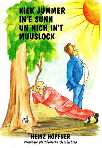 Kiek jümmer sünn un - kiek,