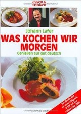 Johann Lafer: Was kochen wir