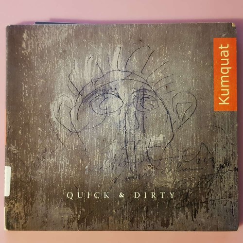 Kumquat quick dirty digi - quick, &