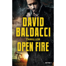 Open Fire: Thriller (Die Memory-Man-Serie, Band 6) David Baldacci