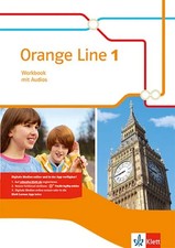 Orange Line 1. Workbook mit Klett Lernen APP. Ausgabe 2014 Workbook mit Audio...