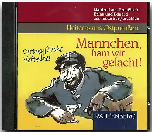 Mannchen ham wir gelacht - mannchen,, gelacht!