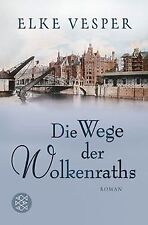 Die Wege der Wolkenraths: Roman von Vesper, Elke | Buch | Zustand sehr gut