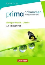 Prima ankommen - Im Fachunterricht - Biologie, Physik, Chemie: Klasse 7-10