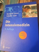 Die Intensivmedizin, Multidisziplinär, 9. Auflage, Springer, Burchardi, Larsen .